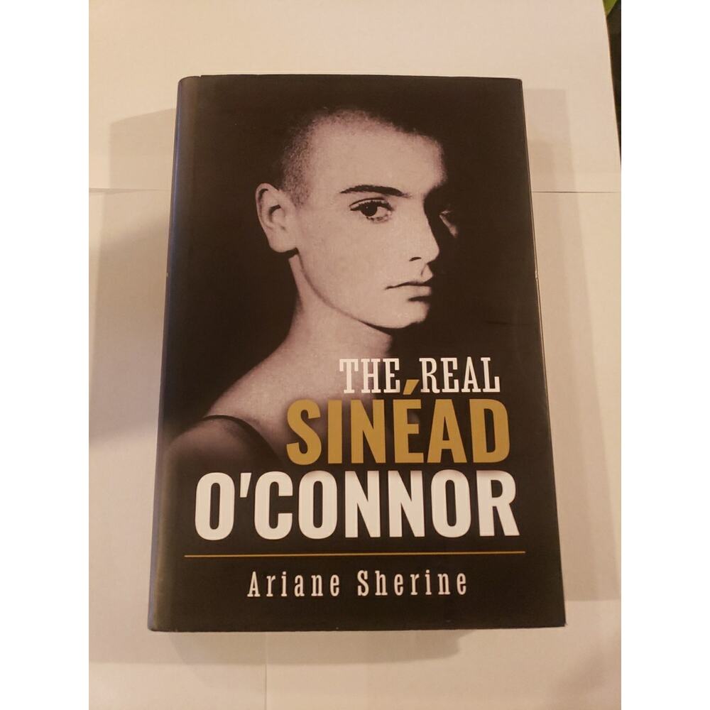 The Real Sinéad O'Connor by Ariane Sherine [Hardback]